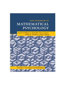 New Handbook of Mathematical Psychology: Volume 1, Foundations and Methodology - 9781108717311