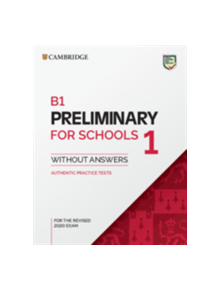 B1 Preliminary for Schools 1 for the Revised 2020 Exam Student's Book without Answers - 9781108718356