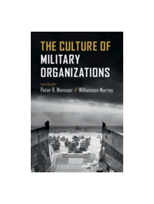 The Culture of Military Organizations - 9781108724487