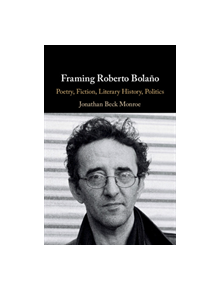 Framing Roberto Bolano - 8974 - 9781108735568