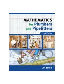 Mathematics for Plumbers and Pipefitters - 9781111642600