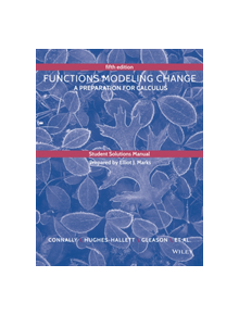 Student Solutions Manual to accompany Functions Modeling Change - 9781118941638