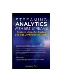 Streaming Analytics with IBM Streams - 9781119247586