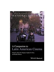 COMPANION TO LATIN AMERICAN CINEMA - 9781119329206