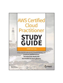 AWS Certified Cloud Practitioner Study Guide - 9781119490708