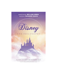 Disney and Philosophy - 9781119538318