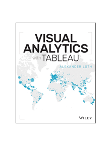 Visual Analytics with Tableau - 9781119560203