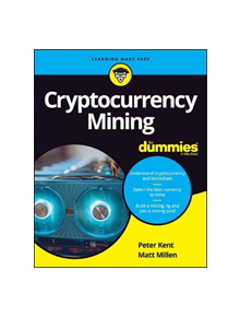 Cryptocurrency Mining For Dummies - 9781119579298