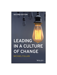 Leading in a Culture of Change - 9781119595847