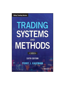 Trading Systems and Methods - 9781119605355