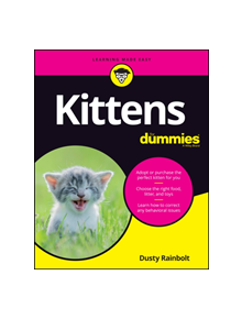 Kittens For Dummies - 9781119609117