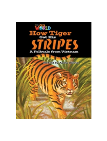 Our World Readers: How Tiger Got His Stripes - 9781133730712