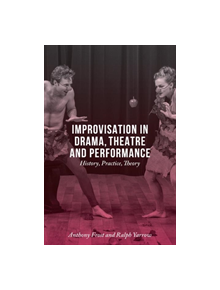 Improvisation in Drama, Theatre and Performance - 9781137348111