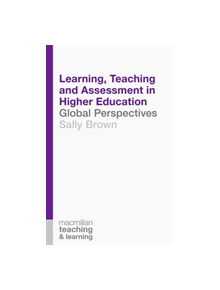 Learning, Teaching and Assessment in Higher Education - 9781137396662