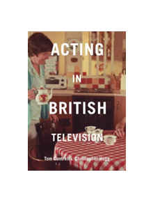 Acting in British Television - 9781137470201