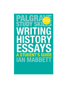 Writing History Essays - 9781137543660