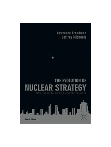 The Evolution of Nuclear Strategy - 9781137573490