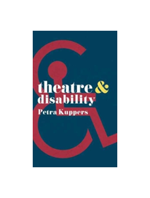 Theatre and Disability - 9781137605719