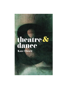 Theatre and Dance - 9781137605740