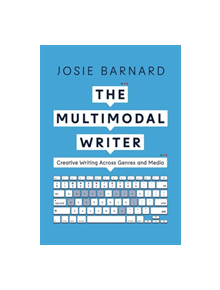 The Multimodal Writer - 9781137607911