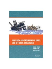 Collision and Grounding of Ships and Offshore Structures - 9781138000599