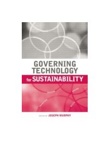 Governing Technology for Sustainability - 9781138001985