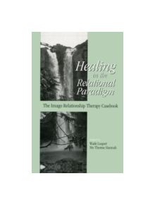 Healing in the Relational Paradigm - 9781138005037