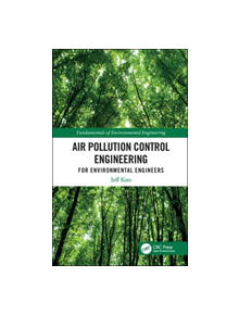 Air Pollution Control Engineering for Environmental Engineers - 9781138032040