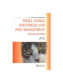 Small Animal Anesthesia and Pain Management - 9781138035683