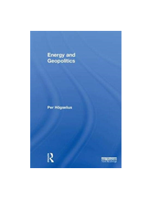 Energy and Geopolitics - 9781138038387