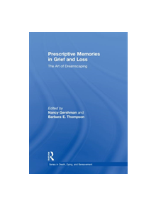 Prescriptive Memories in Grief and Loss - 9781138043374