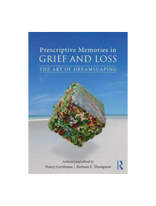 Prescriptive Memories in Grief and Loss - 8688 - 9781138043411