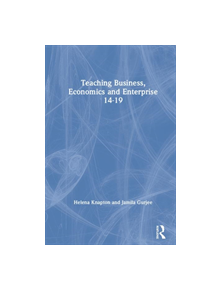 Teaching Business, Economics and Enterprise 14-19 - 9781138045507