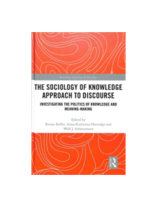 The Sociology of Knowledge Approach to Discourse - 9781138048720