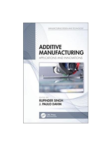 Additive Manufacturing - 9781138050600