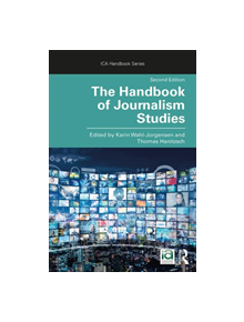 The Handbook of Journalism Studies - 9781138052895