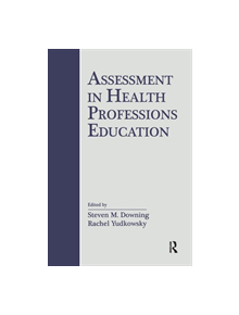 Assessment in Health Professions Education - 8688 - 9781138054387