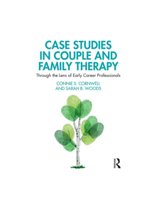 Case Studies in Couple and Family Therapy - 9781138063419