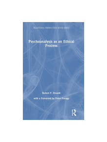 Psychoanalysis as an Ethical Process - 9781138064447