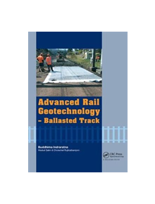 Advanced Rail Geotechnology - Ballasted Track - 9781138072893