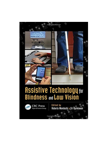 Assistive Technology for Blindness and Low Vision - 8688 - 9781138073135