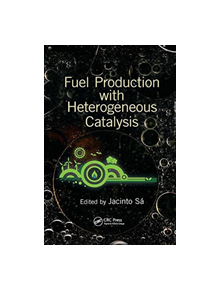 Fuel Production with Heterogeneous Catalysis - 9781138077195