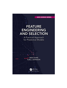 Feature Engineering and Selection - 9781138079229