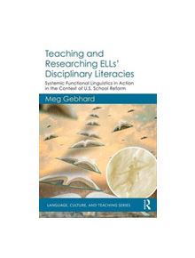 Teaching and Researching ELLs' Disciplinary Literacies - 9781138090903