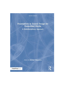 Foundations in Sound Design for Embedded Media - 8688 - 9781138093874