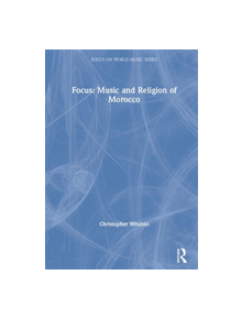 Focus: Music and Religion of Morocco - 9781138094574