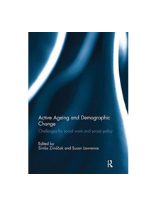 Active Ageing and Demographic Change - 9781138098862