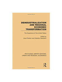 Deindustrialization and Regional Economic Transformation - 9781138102309