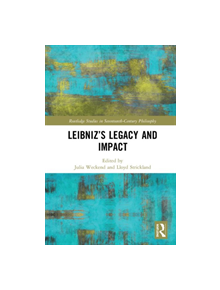 Leibniz's Legacy and Impact - 9781138102620