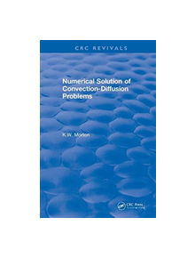 Revival: Numerical Solution Of Convection-Diffusion Problems (1996) - 9781138105782